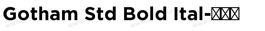 Gotham Std Bold Ital字体转换